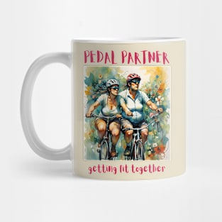 Pedal Partner, getting fit together (bikers) Mug